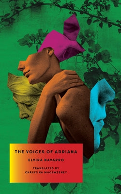 The Voices of Adriana by Navarro, Elvira