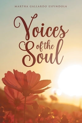 Voices of the Soul by Gallardo Espindola, Martha