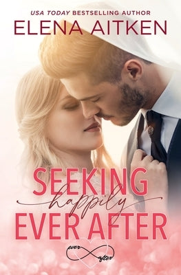 Seeking Happily Ever After by Aitken, Elena