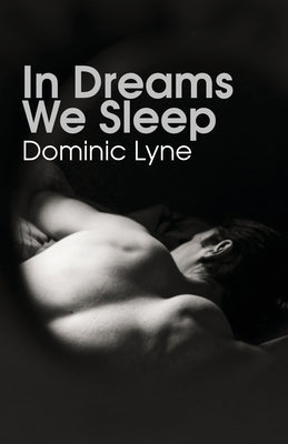 In Dreams We Sleep by Lyne, Dominic