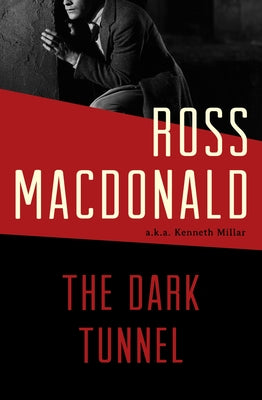 The Dark Tunnel by MacDonald, Ross