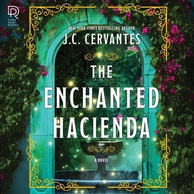 The Enchanted Hacienda by Cervantes, J. C.