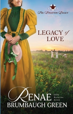 Legacy of Love by Green, Renae Brumbaugh