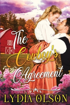 The Cowboy's Agreement: A Western Historical Romance Book by Olson, Lydia