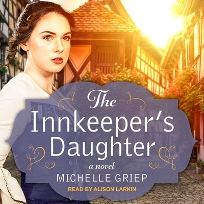 The Innkeeper's Daughter Lib/E by Larkin, Alison