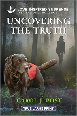 Uncovering the Truth by Post, Carol J.