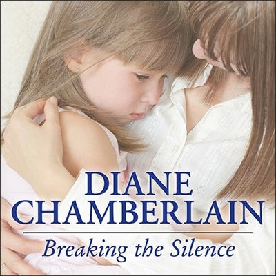 Breaking the Silence by Chamberlain, Diane