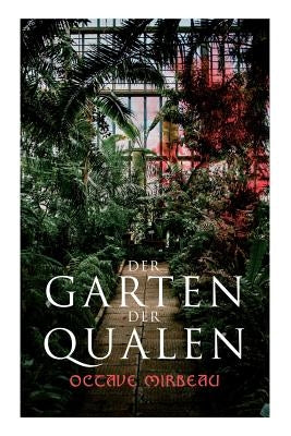 Der Garten der Qualen by Mirbeau, Octave