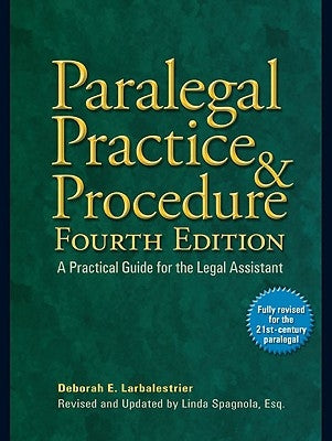 Paralegal Practice & Procedure: A Practical Guide for the Legal Assistant by Larbalestrier, Deborah E.