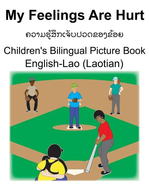 English-Lao (Laotian) My Feelings Are Hurt Children's Bilingual Picture Book by Carlson, Suzanne