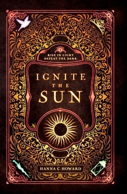 Ignite the Sun by Howard, Hanna