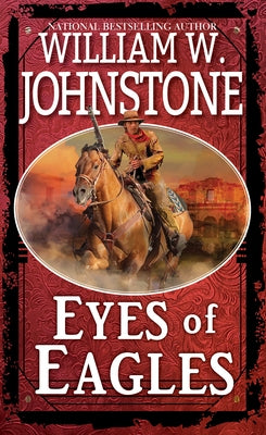 Eyes of Eagles by Johnstone, William W.