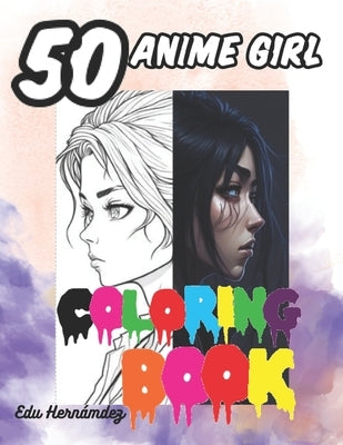 50 Anime Girl coloring book by Hernandez Guzman, Jorge Eduardo