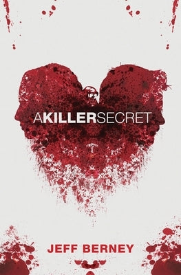 A Killer Secret by Berney, Jeff