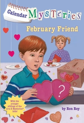 Calendar Mysteries #2: February Friend by Roy, Ron