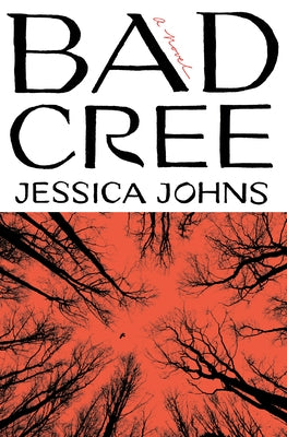 Bad Cree by Johns, Jessica