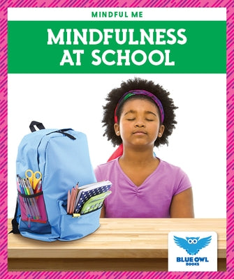 Mindfulness at School by Bullis, Amber Mlis