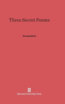 Three Secret Poems by Seferis, George