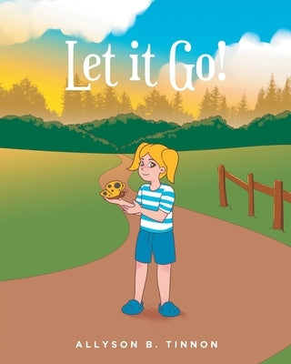 Let it Go! by Tinnon, Allyson B.