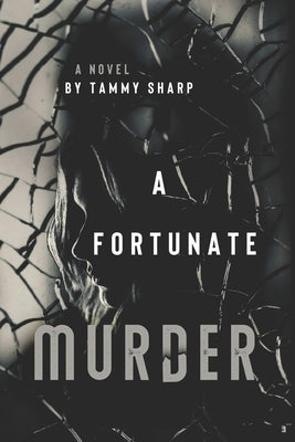 A Fortunate Murder by Sharp, Tammy