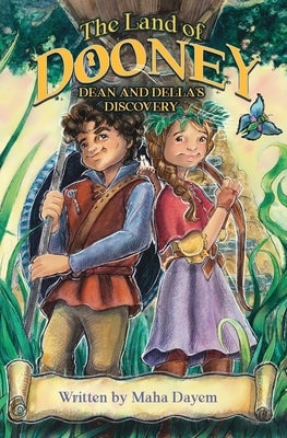 The Land of Dooney: Dean & Della's Discovery by Dayem, Maha