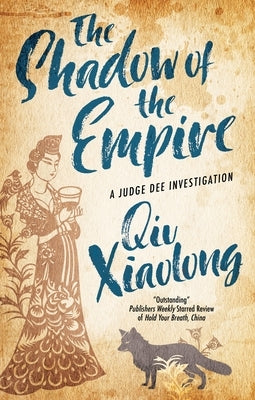 The Shadow of the Empire by Qiu, Xiaolong