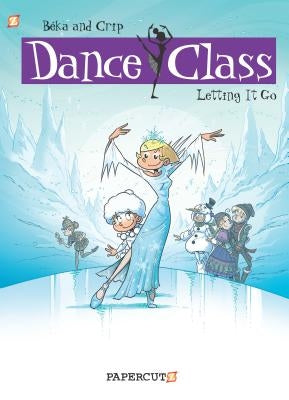 Dance Class: Letting It Go by Crip