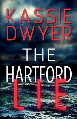 The Hartford Lie by Dwyer, Kassie