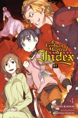 A Certain Magical Index Nt, Vol. 4 (Light Novel): Volume 4 by Kamachi, Kazuma