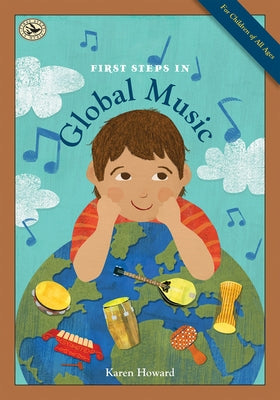 First Steps in Global Music by Howard, Karen