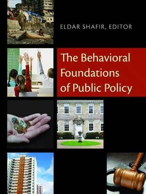 The Behavioral Foundations of Public Policy by Shafir, Eldar
