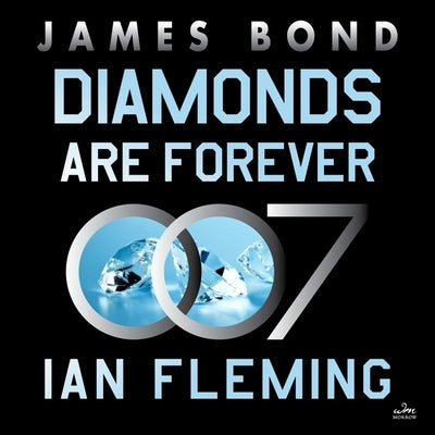 Diamonds Are Forever: A James Bond Novel by Fleming, Ian