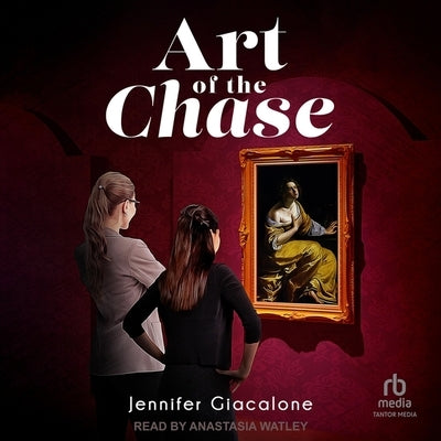 Art of the Chase by Giacalone, Jennifer