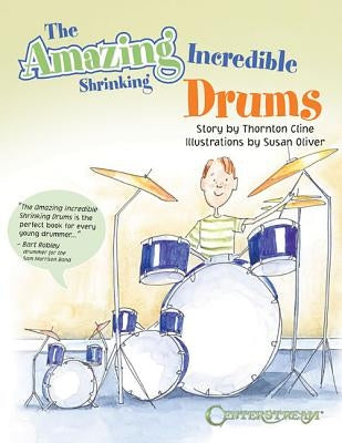 The Amazing Incredible Shrinking Drums by Cline, Thornton