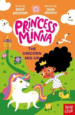 Princess Minna: The Unicorn Mix-Up by Applebaum, Kirsty