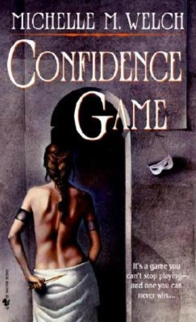 Confidence Game by Welch, Michelle M.