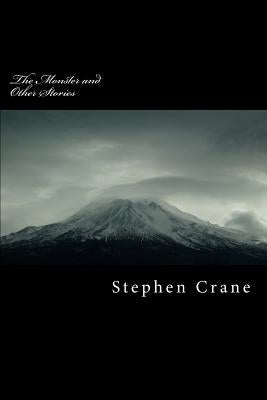 The Monster and Other Stories by Crane, Stephen