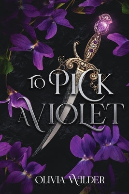 To Pick a Violet by Wilder, Olivia