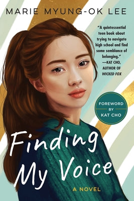 Finding My Voice by Lee, Marie Myung-Ok