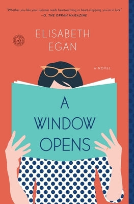 A Window Opens by Egan, Elisabeth