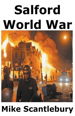 Salford World War by Scantlebury, Mike