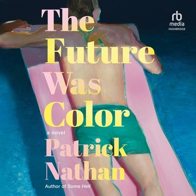 The Future Was Color by Nathan, Patrick