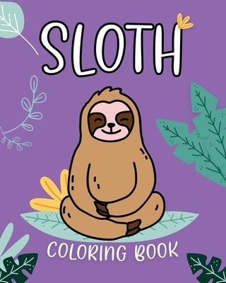 Sloth Coloring Book: Adorable Sloth Coloring Pages for Kids 2-4 / 4-8 by McNabe, Red