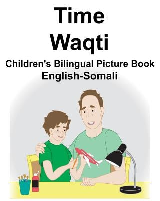 English-Somali Time/Waqti Children's Bilingual Picture Book by Carlson, Suzanne