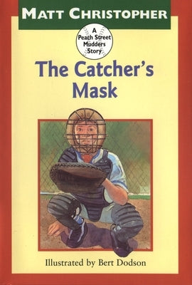 The Catcher's Mask by Christopher, Matt