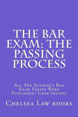 The Bar Exam: The Passing Process: All The Author's Bar Exam Essays Were Published! Look Inside! by Books, Value Bar Prep