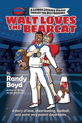 Walt Loves the Bearcat by Boyd, Randy