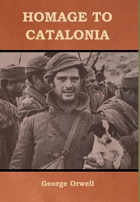 Homage to Catalonia by Orwell, George