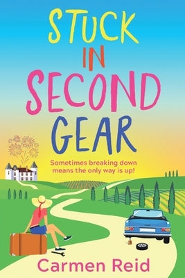 Stuck in Second Gear by Reid, Carmen