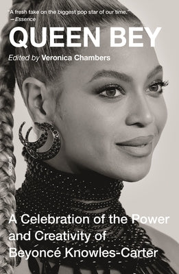 Queen Bey: A Celebration of the Power and Creativity of Beyoncé Knowles-Carter by Chambers, Veronica